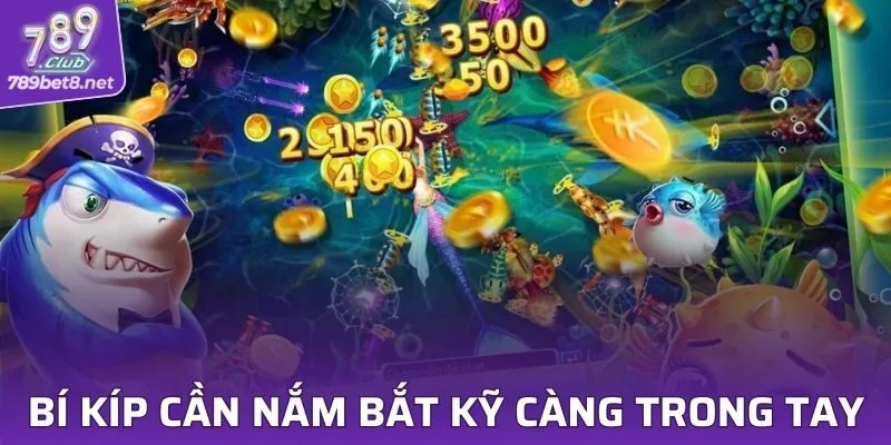 Bí kíp cần nắm bắt kỹ càng trong tay