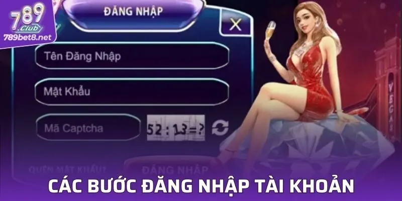 Các bước truy cập vào tài khoản 789CLUB nhân chóng