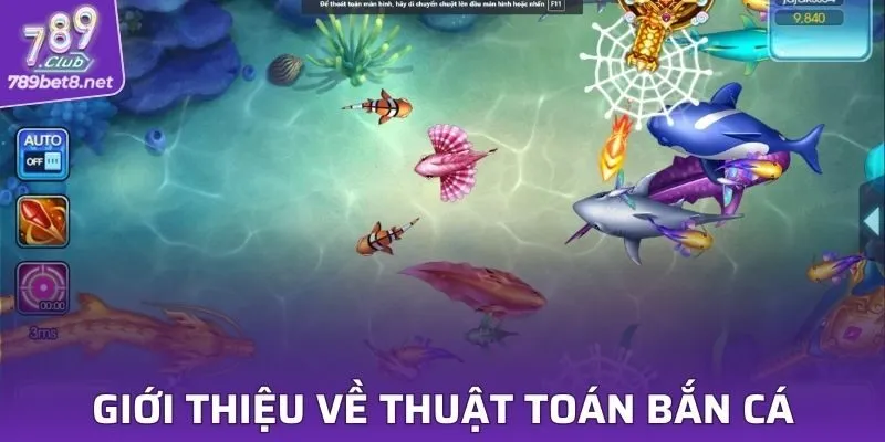 Giới thiệu về thuật toán bắn cá