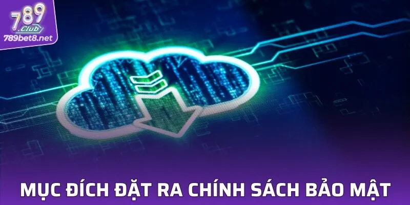 Mục đích đặt ra các chính sách 789CLUB