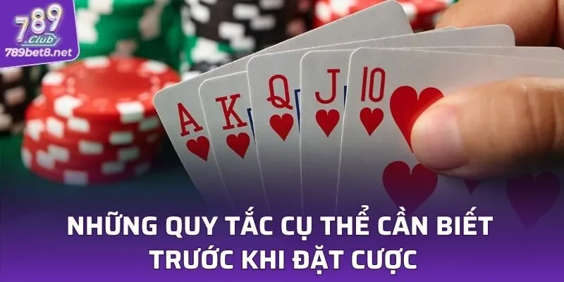 Những quy tắc cụ thể cần biết trước khi đặt cược