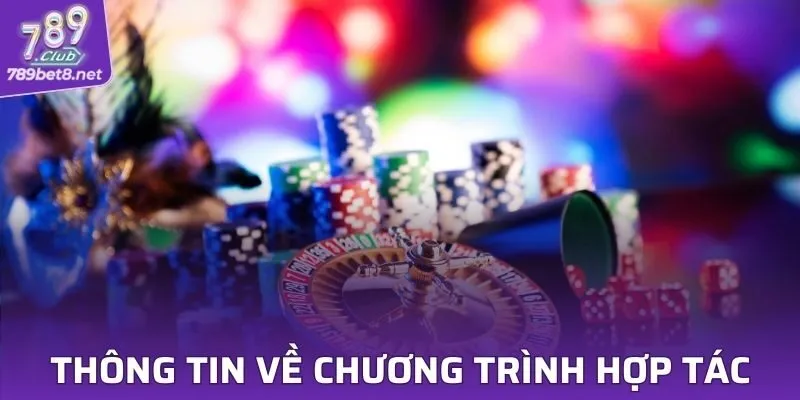 Thông tin về chương trình hợp tác 789CLUB